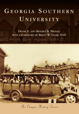 Georgia Southern University - Presley, Delma E, and Presley, Beverly B, and Tharp Phd, Brent W (Foreword by)