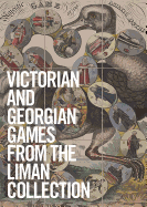 Georgian and Victorian Board Games: The Liman Collection