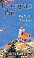 Georgian Bay: The Sixth Great Lake