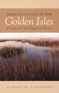 Georgia's Land of the Golden Isles, REV. Ed.