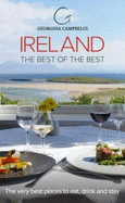 Georgina Campbell's Ireland the Best of the Best: The Very Best Places to Eat, Drink & Stay