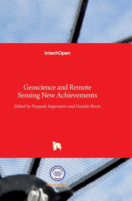 Geoscience and Remote Sensing: New Achievements - Imperatore, Pasquale (Editor), and Riccio, Daniele (Editor)