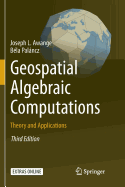 Geospatial Algebraic Computations: Theory and Applications