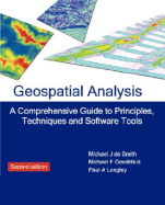 Geospatial Analysis (2nd Edition) - De Smith, Michael J, and Goodchild, Michael F, and Longley, Paul A