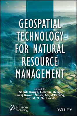 Geospatial Technology for Natural Resource Management - Kanga, Shruti (Editor), and Meraj, Gowhar (Editor), and Singh, Suraj Kumar (Editor)