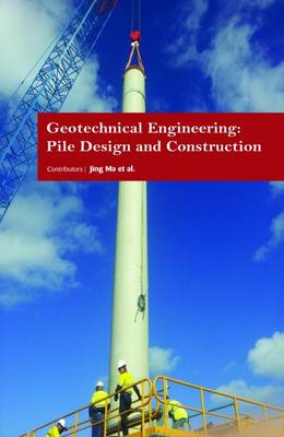 Geotechnical Engineering: Pile Design and Construction - 