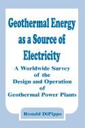 Geothermal Energy as a Source of Electricity: A Worldwide Survey of the Design and Operation of Geothermal Power Plants