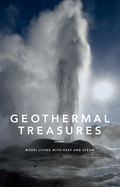Geothermal Treasures: M?ori Living with Heat and Steam