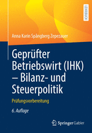 Geprufter Betriebswirt (Ihk) - Bilanz- Und Steuerpolitik: Prufungsvorbereitung