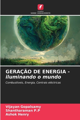 GERAO DE ENERGIA - iluminando o mundo - Gopalsamy, Vijayan, and P P, Shantharaman, and Henry, Ashok