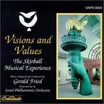 Gerald Fried: Visions And Values