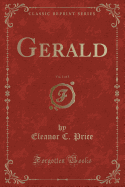 Gerald, Vol. 1 of 3 (Classic Reprint)