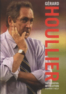 Gerard Houllier: The Liverpool Revolution