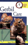 Gerbil Care: Quick and Easy Guide - Fox, Sue