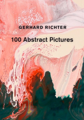 Gerhard Richter: 100 Abstract Pictures - Richter, Gerhard
