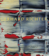 Gerhard Richter: Forty Years of Painting - Richter, Gerhard, and Storr, Robert (Text by)