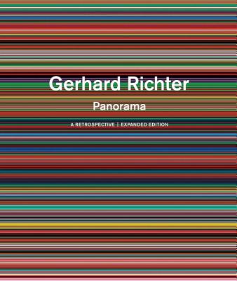 Gerhard Richter: Panorama: A Retrospective: Expanded Edition - Serota, Nicholas (Contributions by), and Godfrey, Mark (Text by), and Brill, Dorothee (Text by)