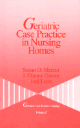 Geriatric Case Practice in Nursing Homes