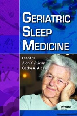 Geriatric Sleep Medicine - Avidan, Alon Y, MD, MPH (Editor), and Alessi, Cathy (Editor)