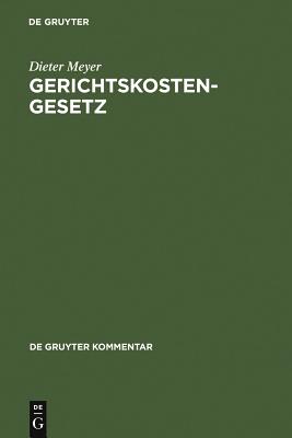 Gerichtskostengesetz: Kommentar - Meyer, Dieter