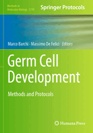 Germ Cell Development: Methods and Protocols