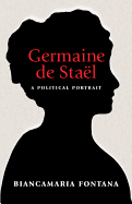 Germaine de Stal: A Political Portrait