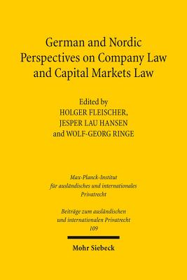 German and Nordic Perspectives on Company Law and Capital Markets Law - Fleischer, Holger (Editor), and Hansen, Jesper Lau (Editor), and Ringe, Wolf-Georg (Editor)