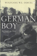 German Boy: A Child in War