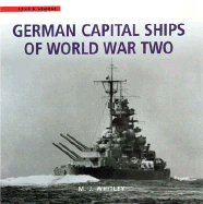German Capital Ships of World War Two - Whitley, M J
