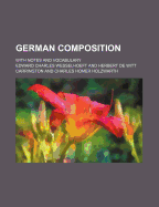 German Composition: With Notes and Vocabulary