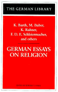 German Essays on Religion - Oakes, Edward T (Editor), and Buber, Martin, and Barth, Karl