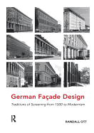 German Faade Design: Traditions of Screening from 1500 to Modernism