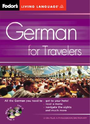 German for Travelers - Fodor Travel Publications