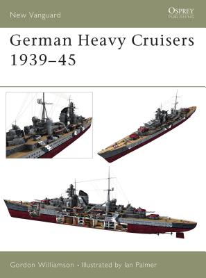 German Heavy Cruisers 1939-45 - Williamson, Gordon