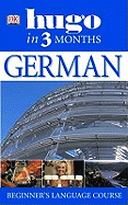 German In 3 Months: Your Essential Guide to Understanding and Speaking German