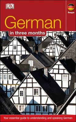 German In 3 Months: Your Essential Guide to Understanding and Speaking German - DK