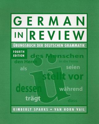 German in Review Classroom Manual: Ubungsbuch Der Deutschen Grammatik - Sparks, Kimberly