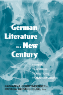German Literature in a New Century: Trends, Traditions, Transitions, Transformations