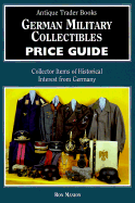 German Military Collectibles Price Guide - Manion's International Auction, and Manion, Ron