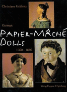 German Papier-Mache Dolls 1760-1860