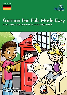 German Pen Pals Made Easy, KS3: A Fun Way to Write German and Make a New Friend - Flynn-Leleu, Sinad, and Greck-Ismair, Michaela