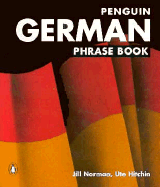 German Phrase Book, the Penguin: New Third Edition