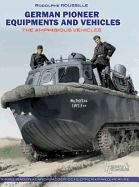 German Pioneer Equipments and Vehicles: The Amphibious Vehicles