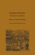 German Pioneers in Early California: Erwin G. Gudde's History