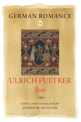 German Romance VII: Ulrich Fuetrer, Iban - Fuetrer, Ulrich, and Heimatverein Rhede (Translated by)