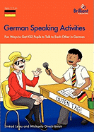 German Speaking Activities: Fun Ways to Get KS2 Pupils to Talk to Each Other in German