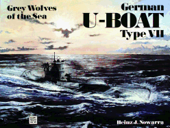 German U-Boat Type VII: Grey Wolves of the Sea