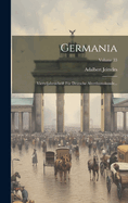 Germania: Vierteljahrsschrift F?r Deutsche Alterthumskunde...; Volume 33