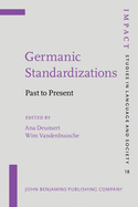 Germanic Standardizations: Past to Present