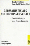 Germanistik als Kulturwissenschaft : eine Einfhrung in neue Theoriekonzepte